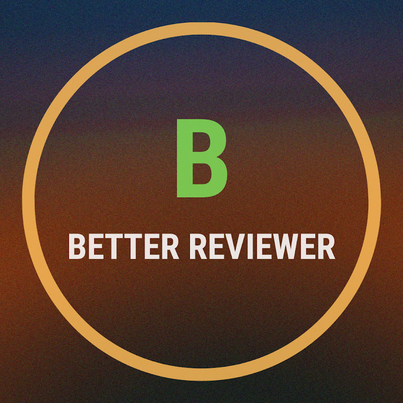 Better Reviewer