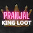 pranjal king loot 