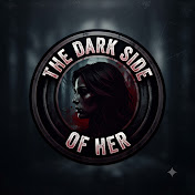 The Dark Side of Her