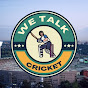 WE TALK CRICKET  logo