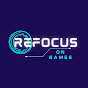 Refocus on Games