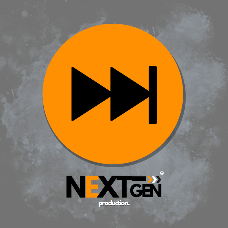 NextGen. PRODUCTION
