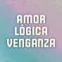 Amor Lógica Venganza YouTube channel avatar