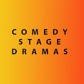 Comedy Stage Dramas