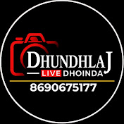 DHUNDHLAJ.LIVE.DHOINDA