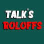  Talk'sRoloffs - @talksroloffs7372 YouTube Profile Photo