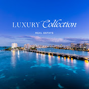 LUXURY COLLECTION REAL ESTATE