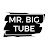 Mr Big Tube