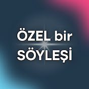 ÖZEL BİR SÖYLEŞİ