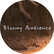 Bloomy Ambience