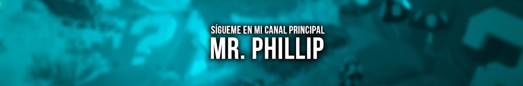 Mr. Phillip PLUS Avatar canale YouTube 