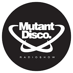 Mutant Disco Radio Show