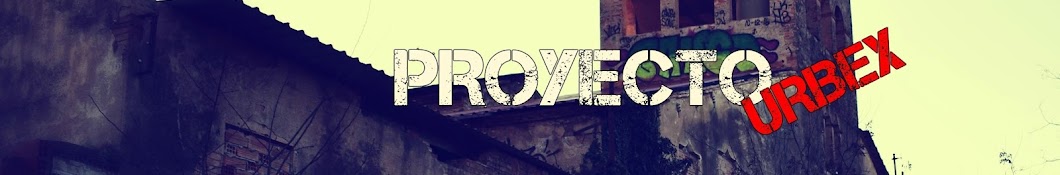 Proyecto Urbex YouTube channel avatar