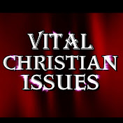 VITAL CHRISTIAN ISSUES