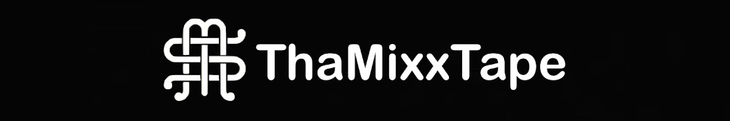 ThaMixxTape YouTube channel avatar