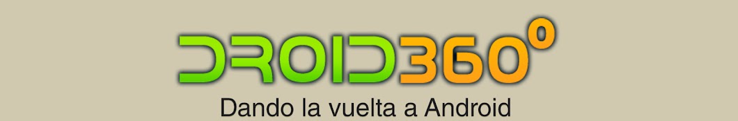 Droid360 - Dando la vuelta a Android YouTube channel avatar