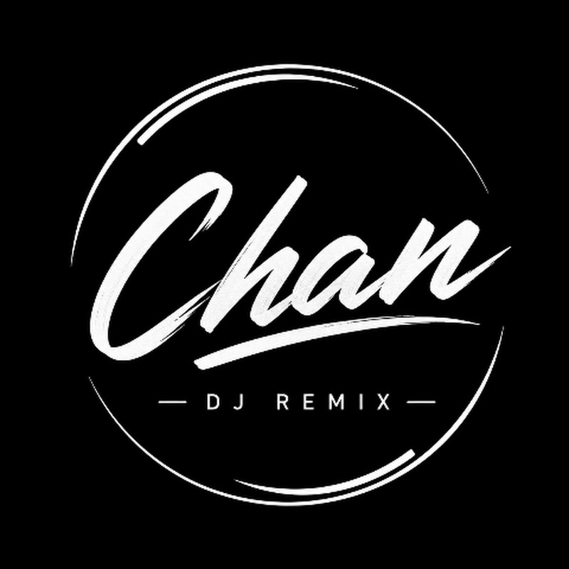 Chan DJ REMIX
