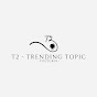 T2 - Trending Topic logo