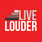 Live Louder