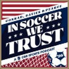 In Soccer We Trust: A U.S. Soccer Podcast