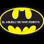 EL ABUELO DE WAR ROBOTS