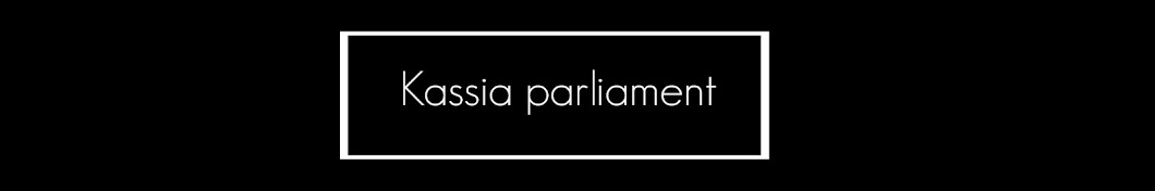 Kassia Parliament رمز قناة اليوتيوب