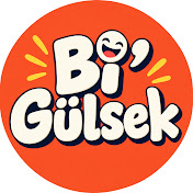 Bi’ Gülsek