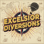 Excelsior Diversions