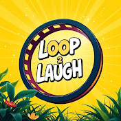 Loop 2 Laugh