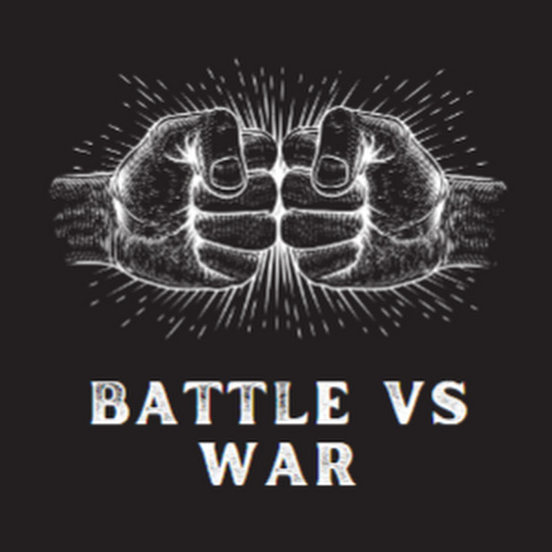 Battle Vs War