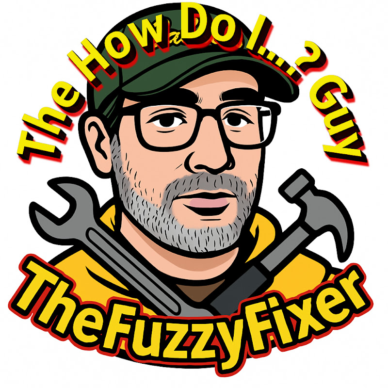 TheFuzzyFixer (The How Do I...? DIY Guy)