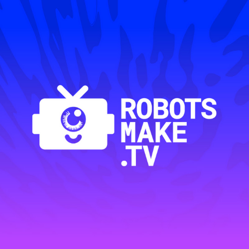 RobotsMakeTV