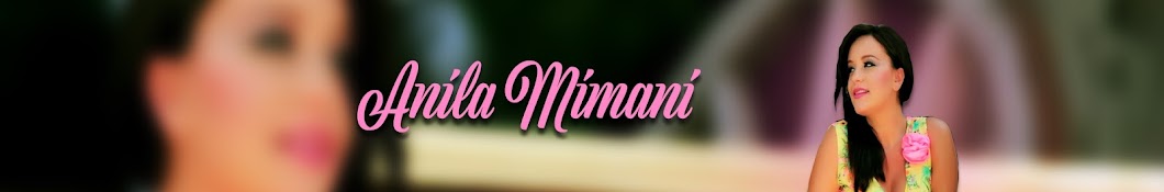 Anila Mimani Official YouTube kanalı avatarı