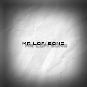 Mr lofi song 