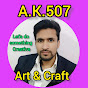 A.K.507 Art & Craft