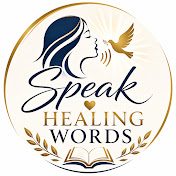 Speak Healing Words