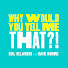 9_YfvaTiYKQ-channel-avatar-Why Would You Tell Me That? podcast
