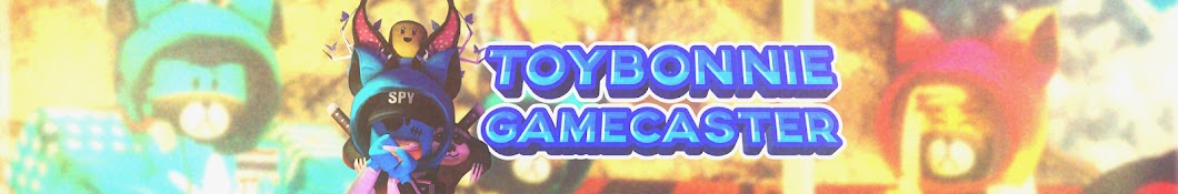toybonnie gamecaster english and Thailand YouTube 频道头像