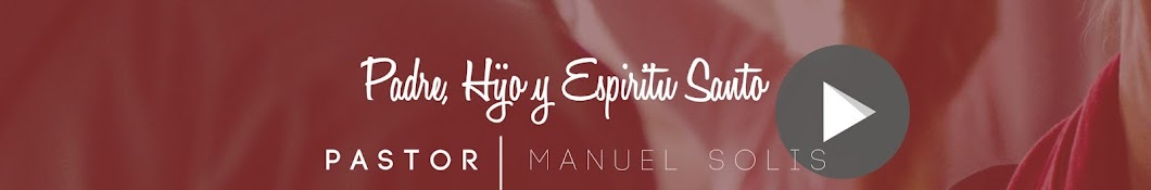 Pastor Manuel Solis YouTube 频道头像