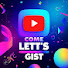 nwNEP755FVk-channel-avatar-Come Let's Gist