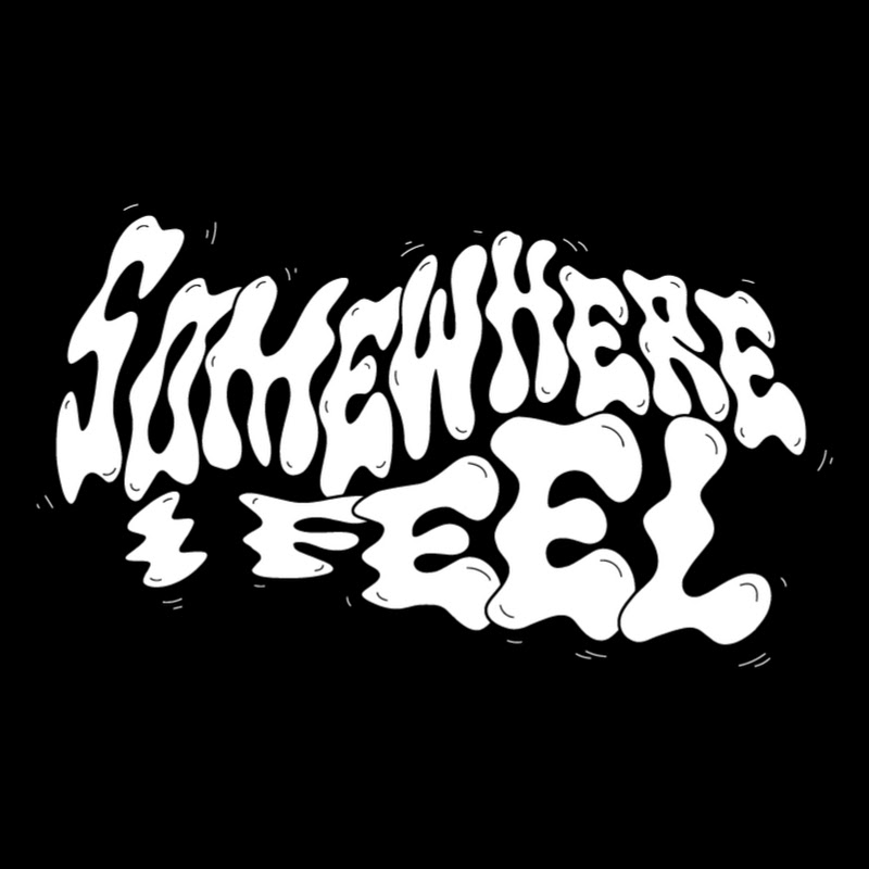 somewhere i feel