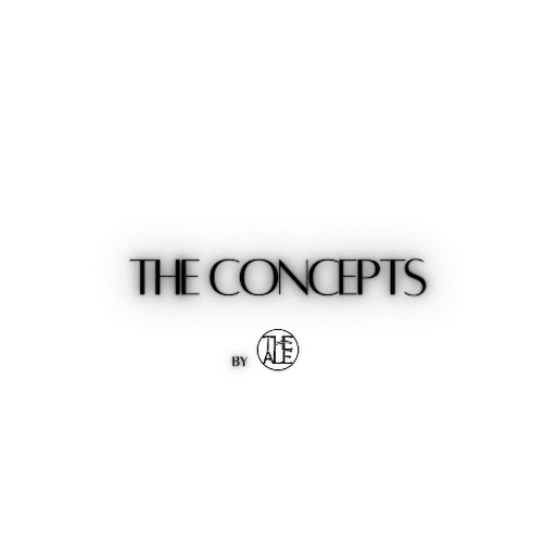 THE CONCEPTS by THE ALE