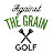 Against The Grain Golf