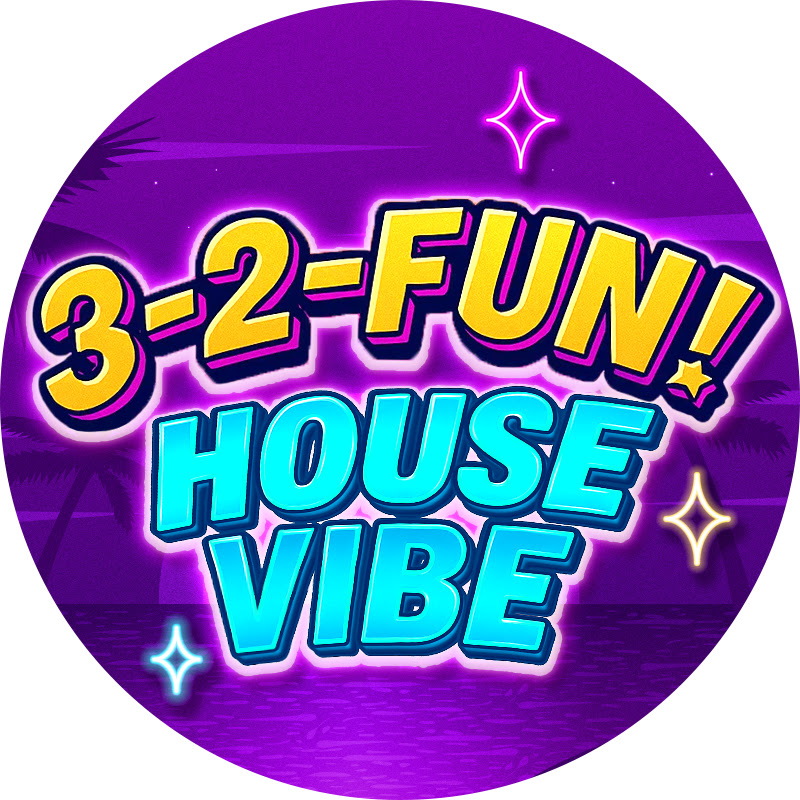 3-2-FUN! House Vibe