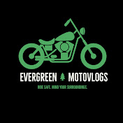 Evergreen Motovlogs