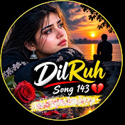 DilRuh Song143