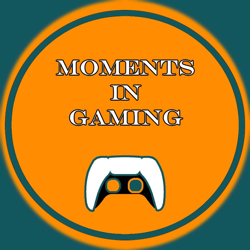 Moments In Gaming