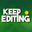 Keep Editing