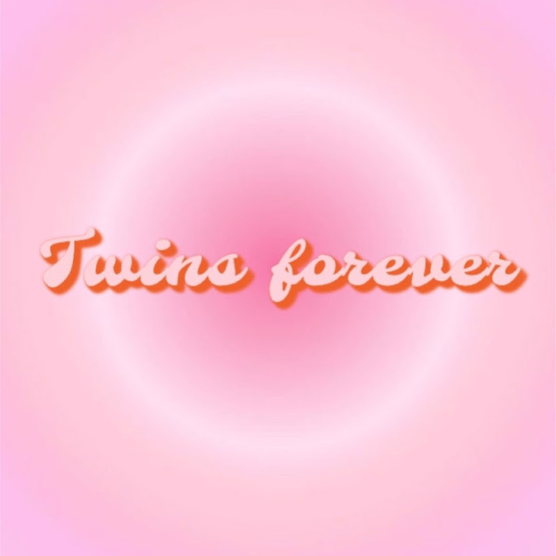 Twins forever