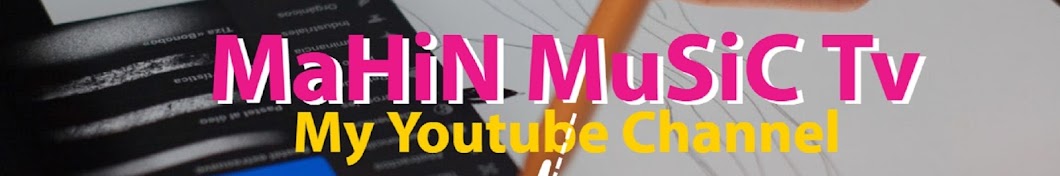 Mahin Music Tv رمز قناة اليوتيوب